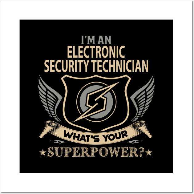 Electronic Security Technician T Shirt - Superpower Gift Item Tee Wall Art by Cosimiaart